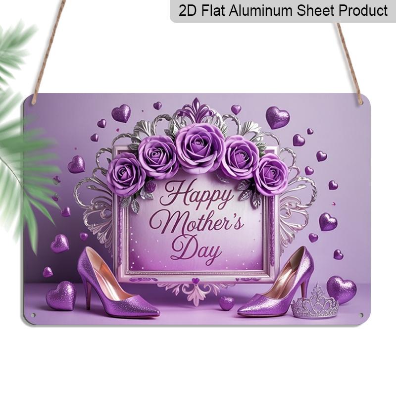 

2D Flat, 1pc Happy Mother s Day Purple Rose & High Heel Plaque, 12 ×8 - Elegant Queen Style Decor Sign - Aluminium Wall Hanging Decoration 20*30cm