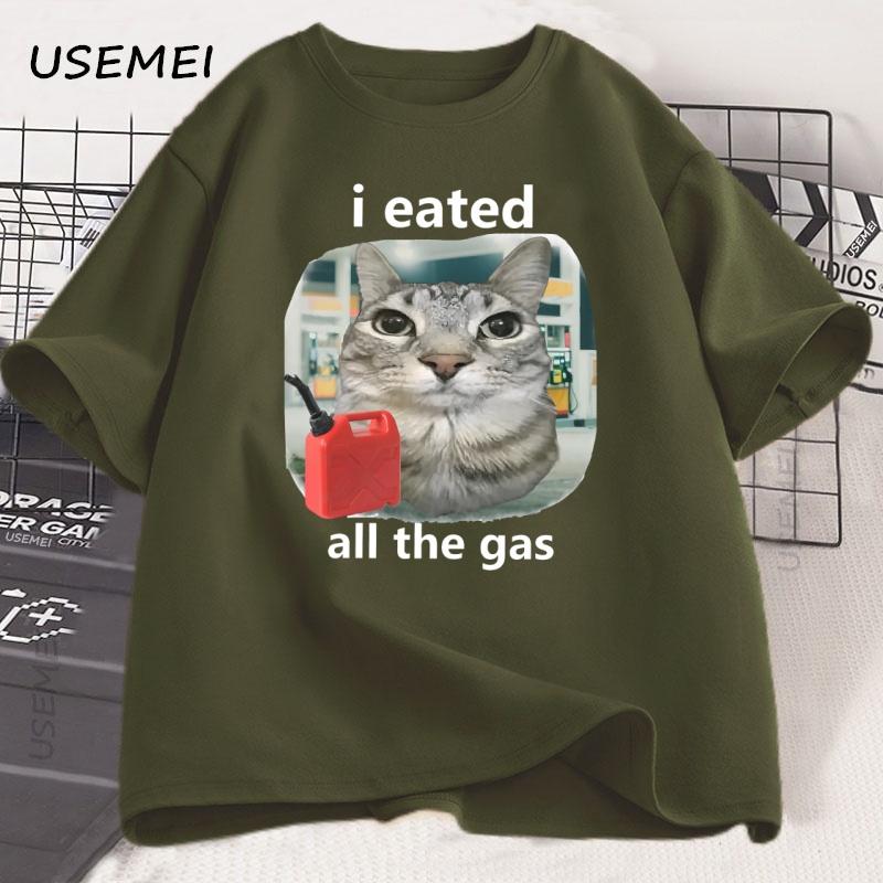 I Eated All The Gas Cat Funny Tshirt Unisex Unisex Funny Unhinged Weird Cat Tshir Humor Animal Graphic Tees Funniest Y2k Clothes
