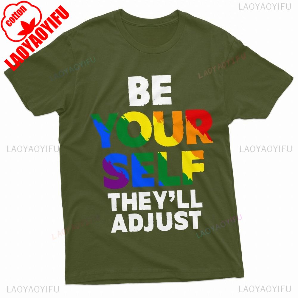 Be Yourself They Will Adjust Tshirt LGBTQ Men Women Pride Month Parade Tee Tops Unisex Letters Slogan Printed Short Sleeve