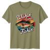 Wishin I Was Fishin Unisexs TShirt Fishing Hobbies Graphic Tee