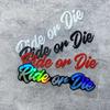 Ride or Die Wasserdichter Vinyl-Aufkleber, Universeller Sticker für Motorrad MTB Fahrrad Roller