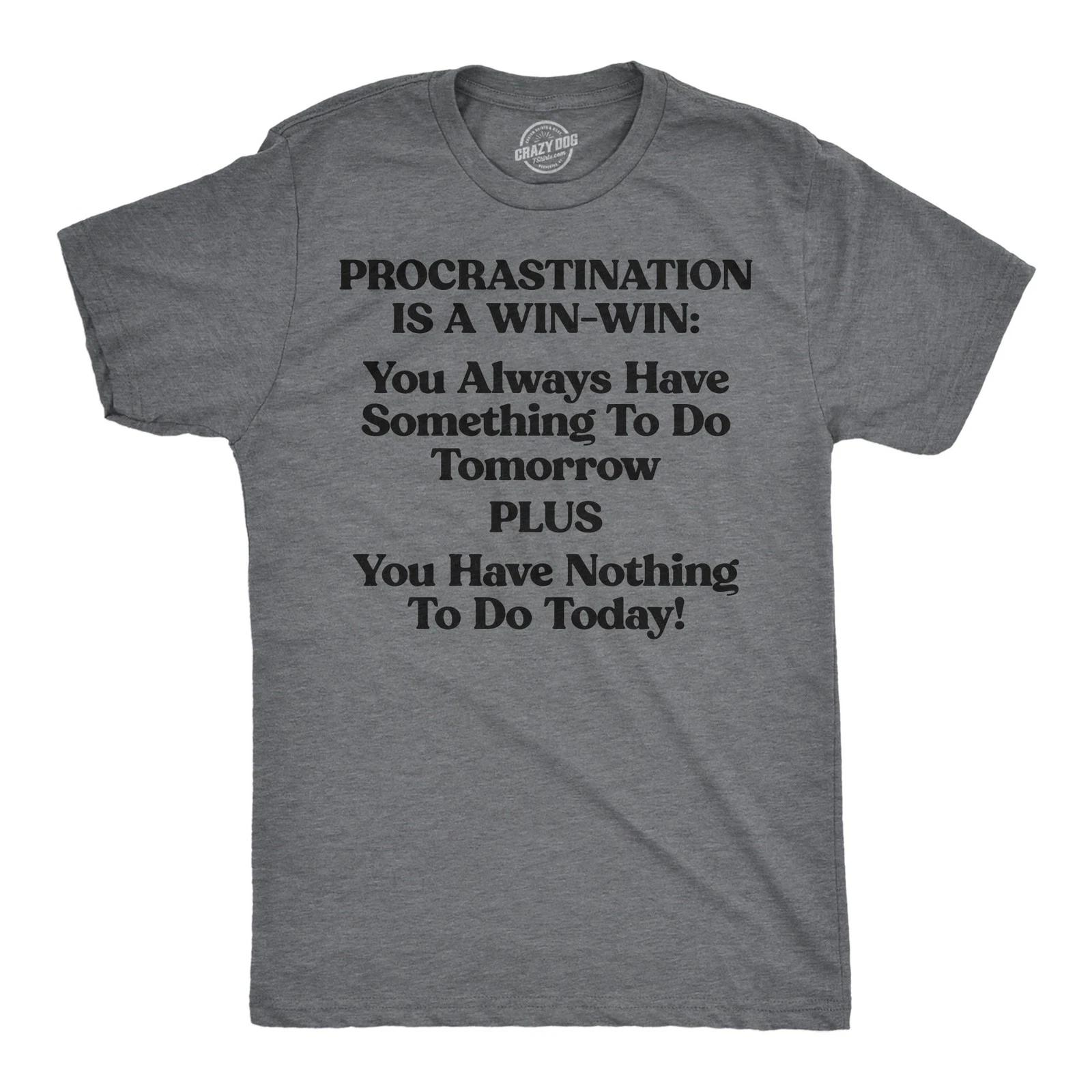 Mens Funny T Shirts Procrastination Is A Win Win Sarcastic Graphic Novelty Tee XXL