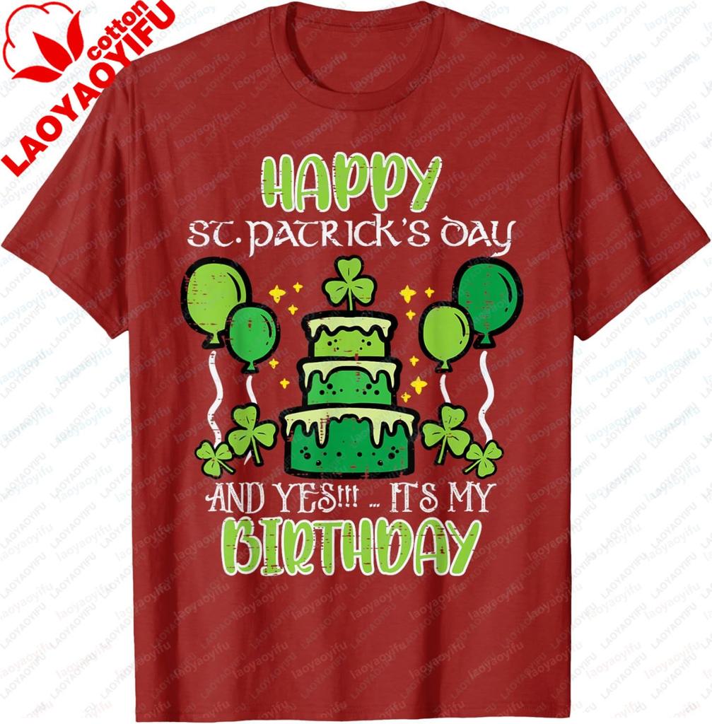 Happy Saint Patricks Day Birthday Gift  for Men or Women  Street Style TShirt  100 Cotton ShortSleeved TShirt
