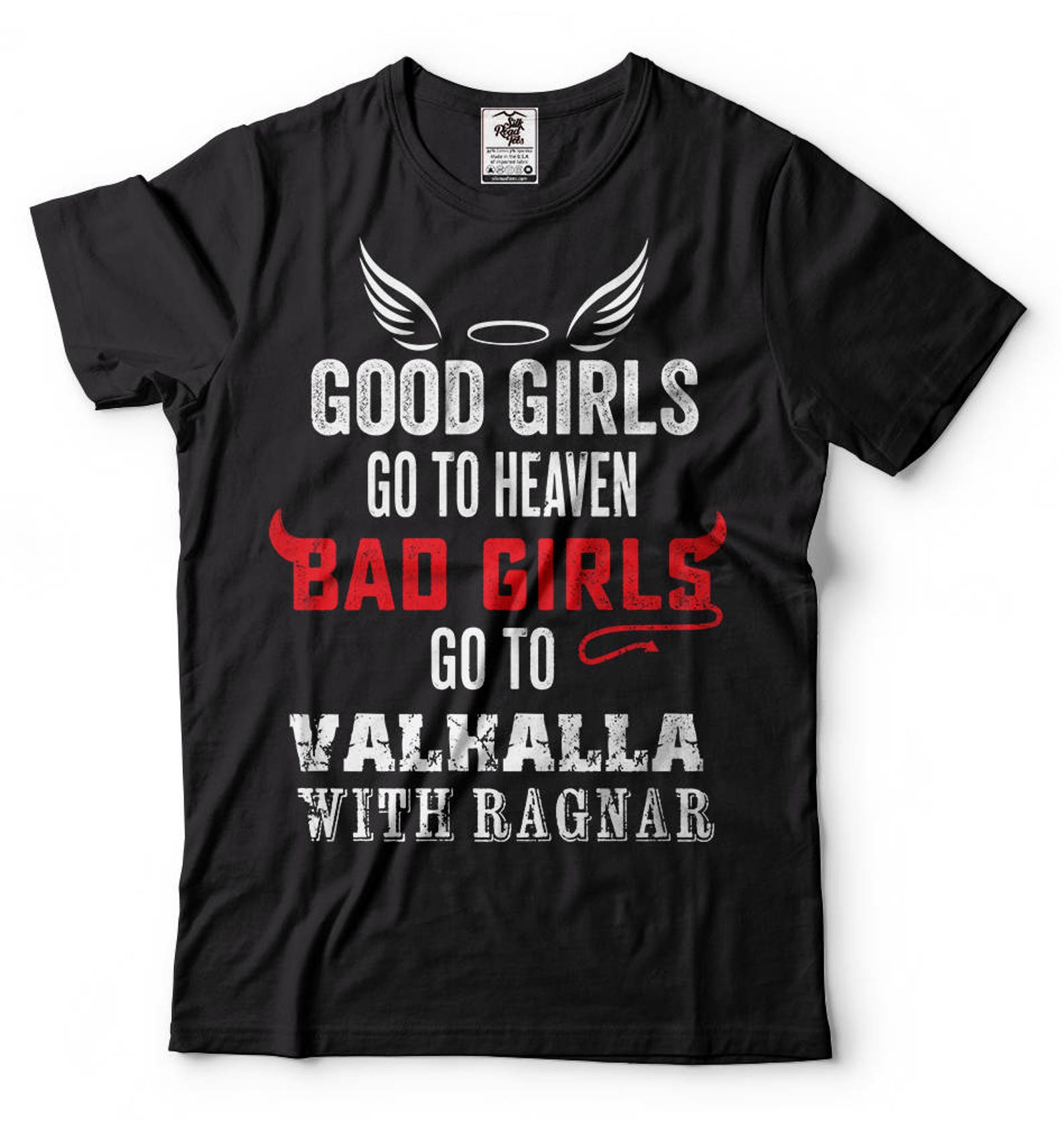 Valhalla Vikings T-Shirt: Good Girls, Bad Girls, Ragnar Lothbrok S