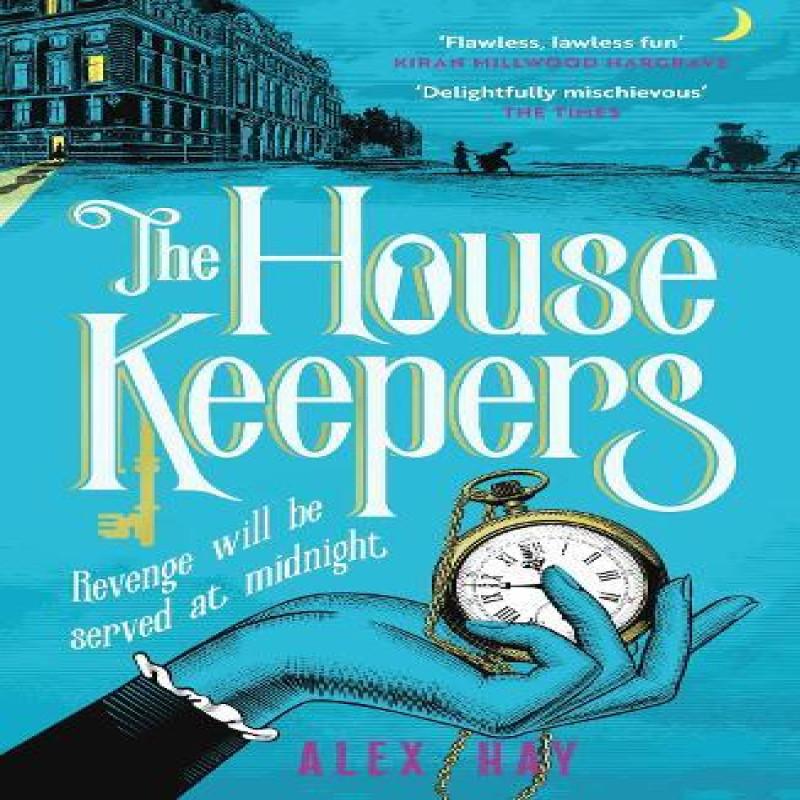 The Housekeepers by Alex Hay Paperback Book 9781472299376