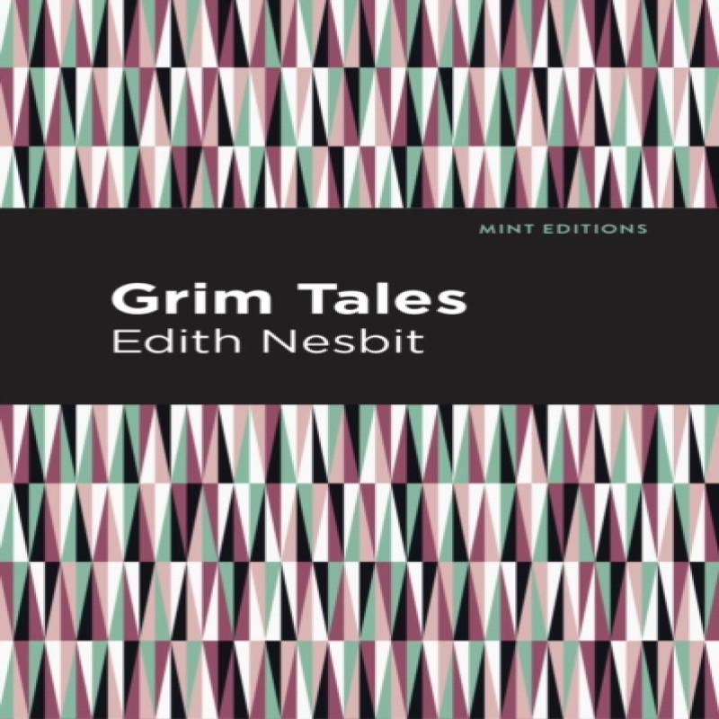 Grim Tales by Edith Nesbit Paperback Book 9781513269801