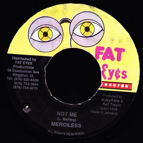 

7inch Record MERCILESS - Not Me NONE Fat Eyes Record 1998 Jamaica Reggae, Ska & Dub Used