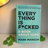 The Subtle Art of Not Giving A F*ck / Every Thing Is F*cked By Mark Manson Self Management Stress Relief Book