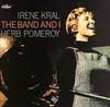 CD IRENE KRAL HERB POMEROY  The Band And I 094636980928 Capitol Jaz 2006 US Jazz Used