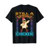 Still A Spring Chicken Funny Rooster Bounce Retro Farmer T Shirt Vintage Unisex Graphic Comfortable Stretched Slightly