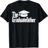 Funny Graduation Dad The Graduate-Father Day Gift Men Daddy T-Shirt