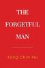The Forgetful Man by Tang Chin Fei Paperback Book 9781837940691