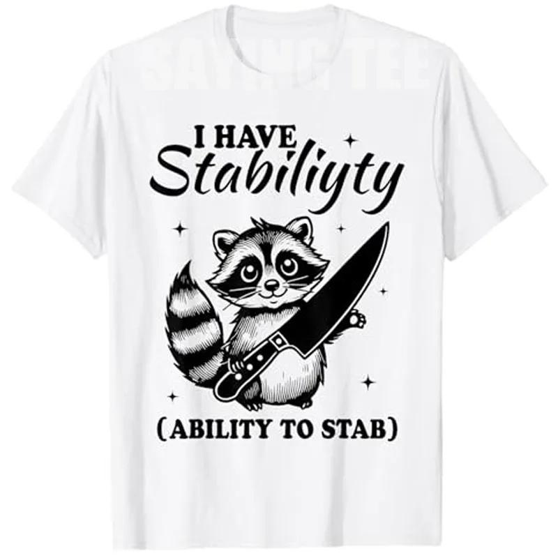 

Raccoon Stab Ability Stability Funny Graphic Tee Unisex Women Cotton Crew Neck TShirt 4XL
