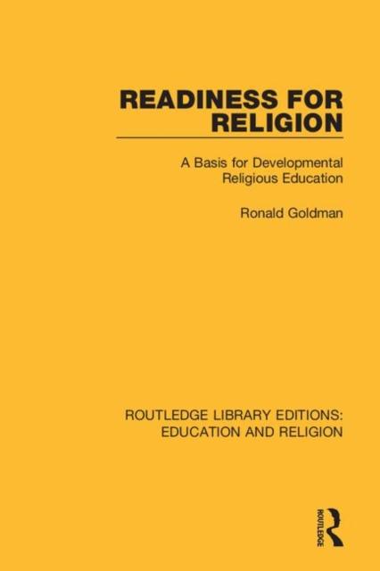 The Readiness for Religion : A Basis for Developmental Religious Education Book