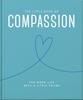 The The Little Book of Compassion : For When Life Gets a Little Tough Book