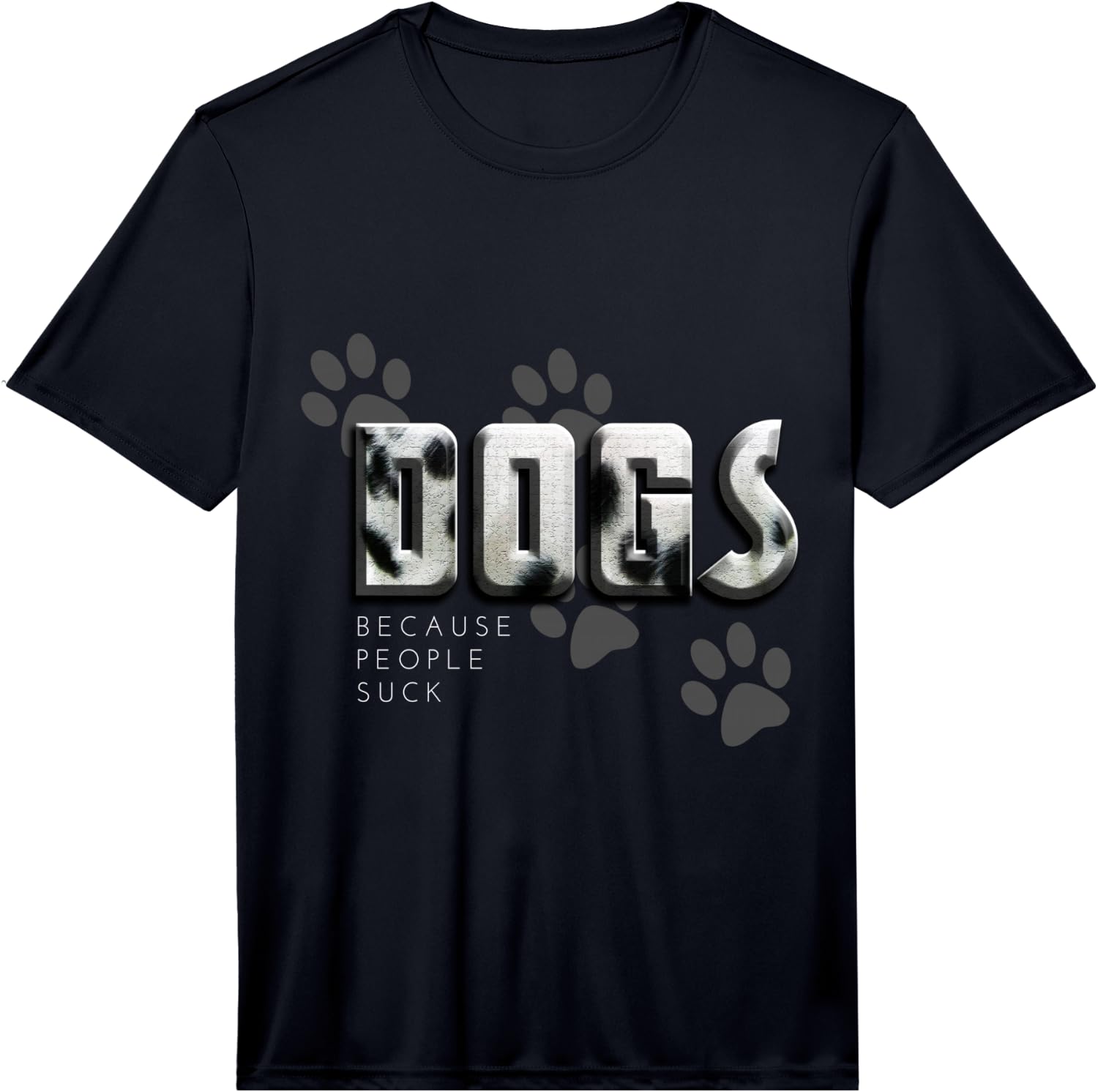Dogs Because People Suck Funny Gift Performance Unisex T-Shirt S