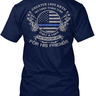 Greater Love Hath Thin Blue Line Live Ni Unisex Than T Shirt Made In Usa S To 5xl