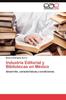 Libro Industria Editorial Y Bibliotecas En Mexico
