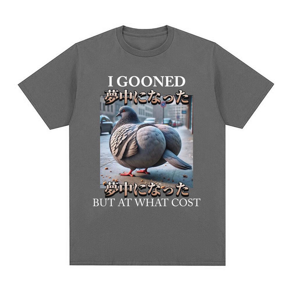 I Gooned But At What Cost Funny Pigeon  Meme T-shirt Mens Women Clothing Fashion T-shirts Cotton Casual Short Sleeve Tee Shirts