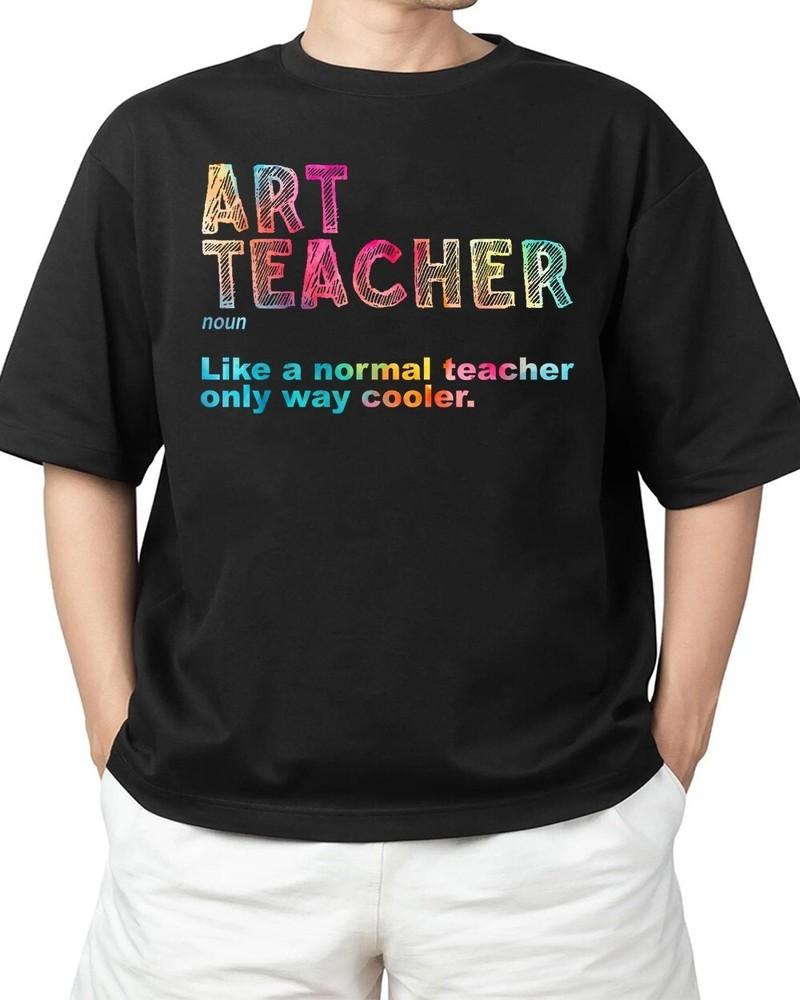 Art Teacher Design Artist Teaching Art School Adult S-4XL Unisex T-Shirt XXXXL