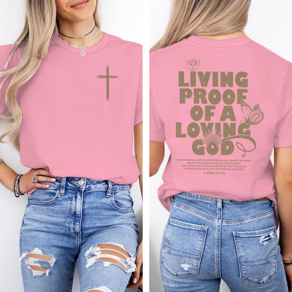 Living Proof Of A Loving God Christian Faith Print T Shirt Unisex Unisex Christianity Bible Verses Tees Vintage Jesus Tshirts