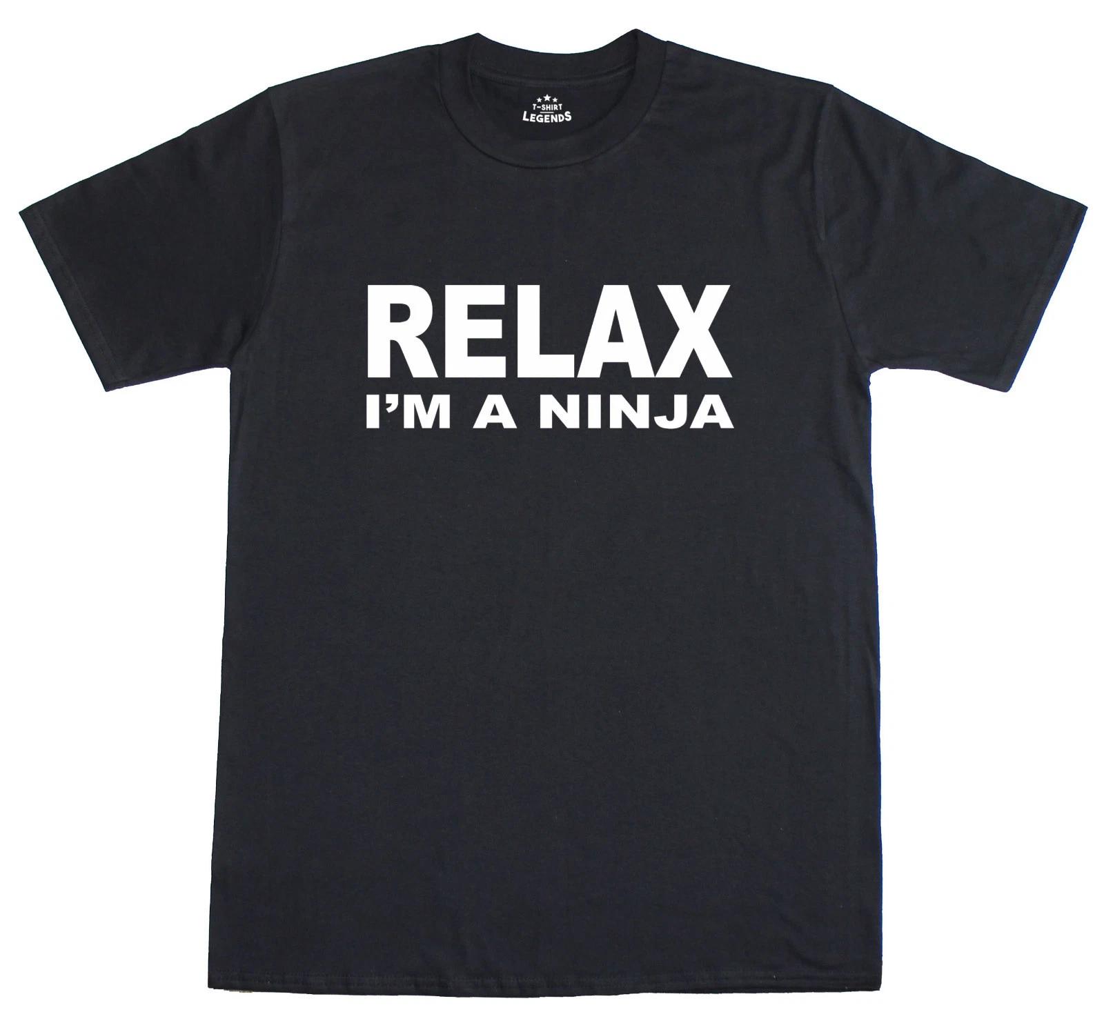 Relax I m A Ninja Funny funny Mens Loose Fit Cotton T-Shirt XXXXL