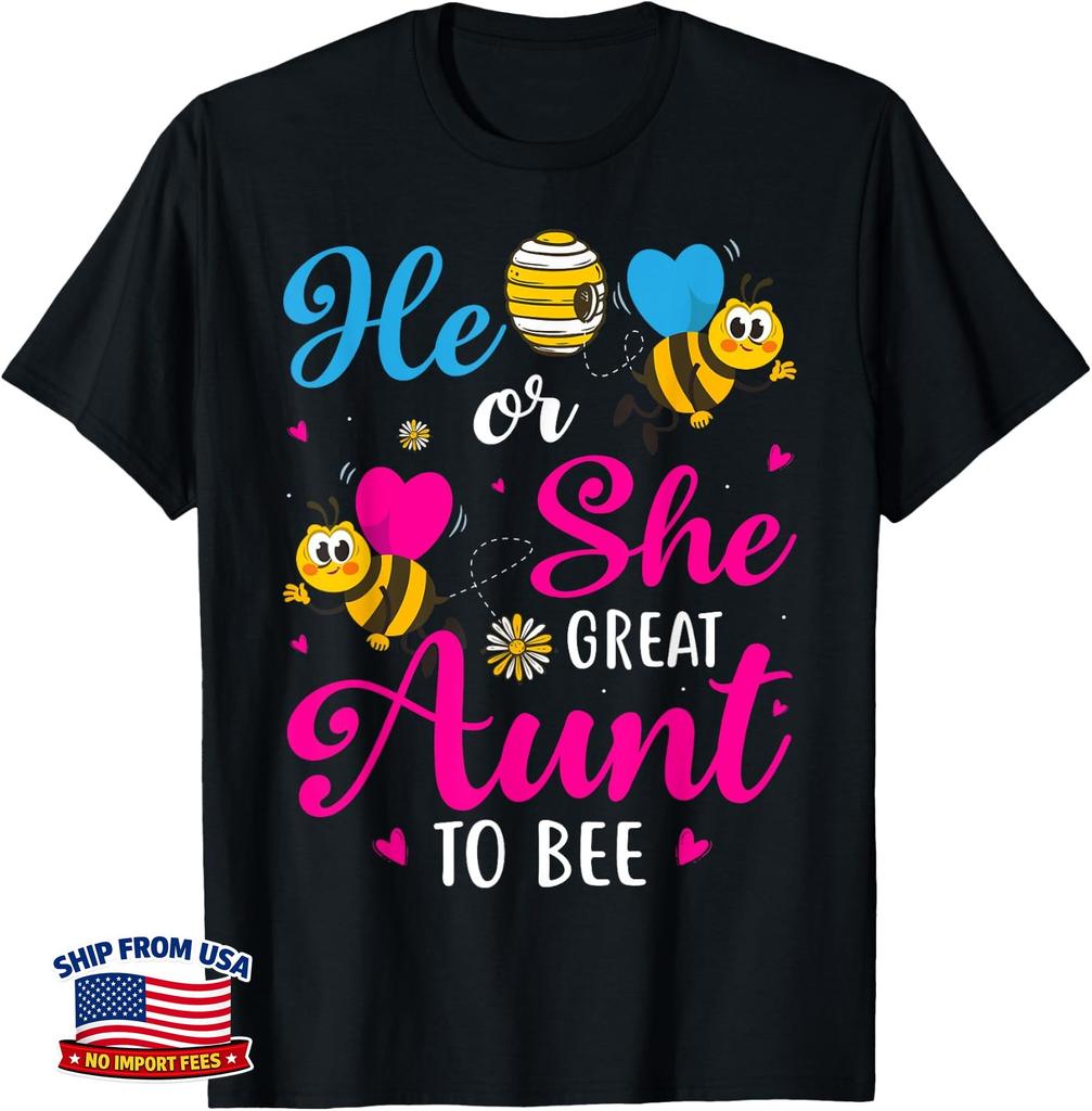 He Or She Great Aunt To Bee Gender Reveal Party Unisex T-Shirt