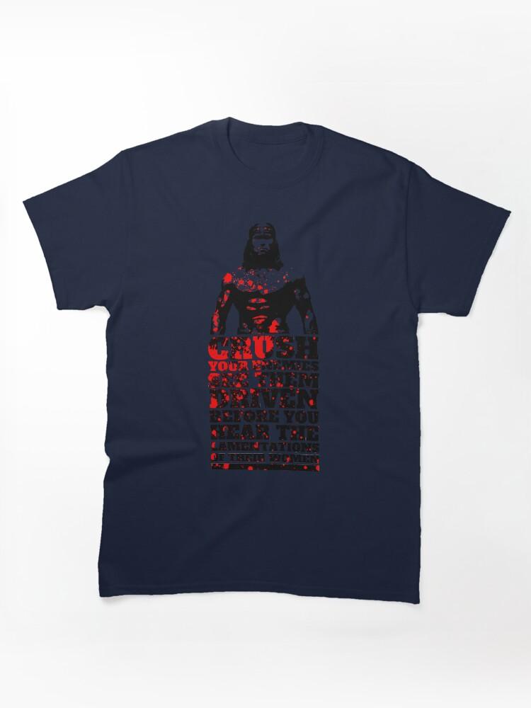 Conan the Barbarian What is Best in Life? Classic Unisex T-Shirt