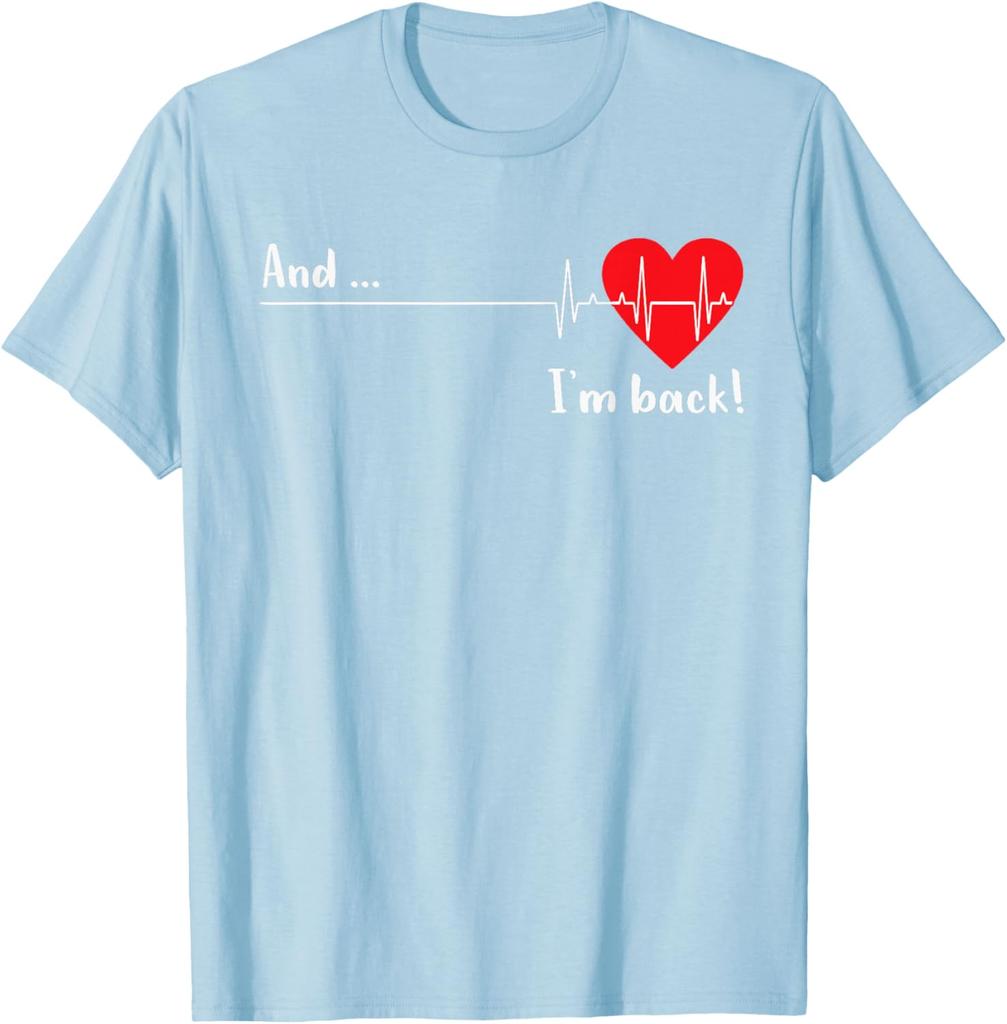 Heartbeat And I'm Back Cardiologist Heart Survivor Graphic T-Shirt Casual Daily Cotton Tee Unisex