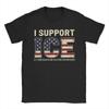 I Support ICE Immigration and Customs EnforceUnisext Vintage TShirts for Unisex Novelty Cotton Tee Shirt O Neck Short Sleeve T Shirts