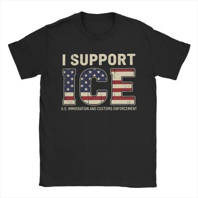 I Support ICE Immigration and Customs EnforceUnisext Vintage TShirts for Unisex Novelty Cotton Tee Shirt O Neck Short Sleeve T Shirts