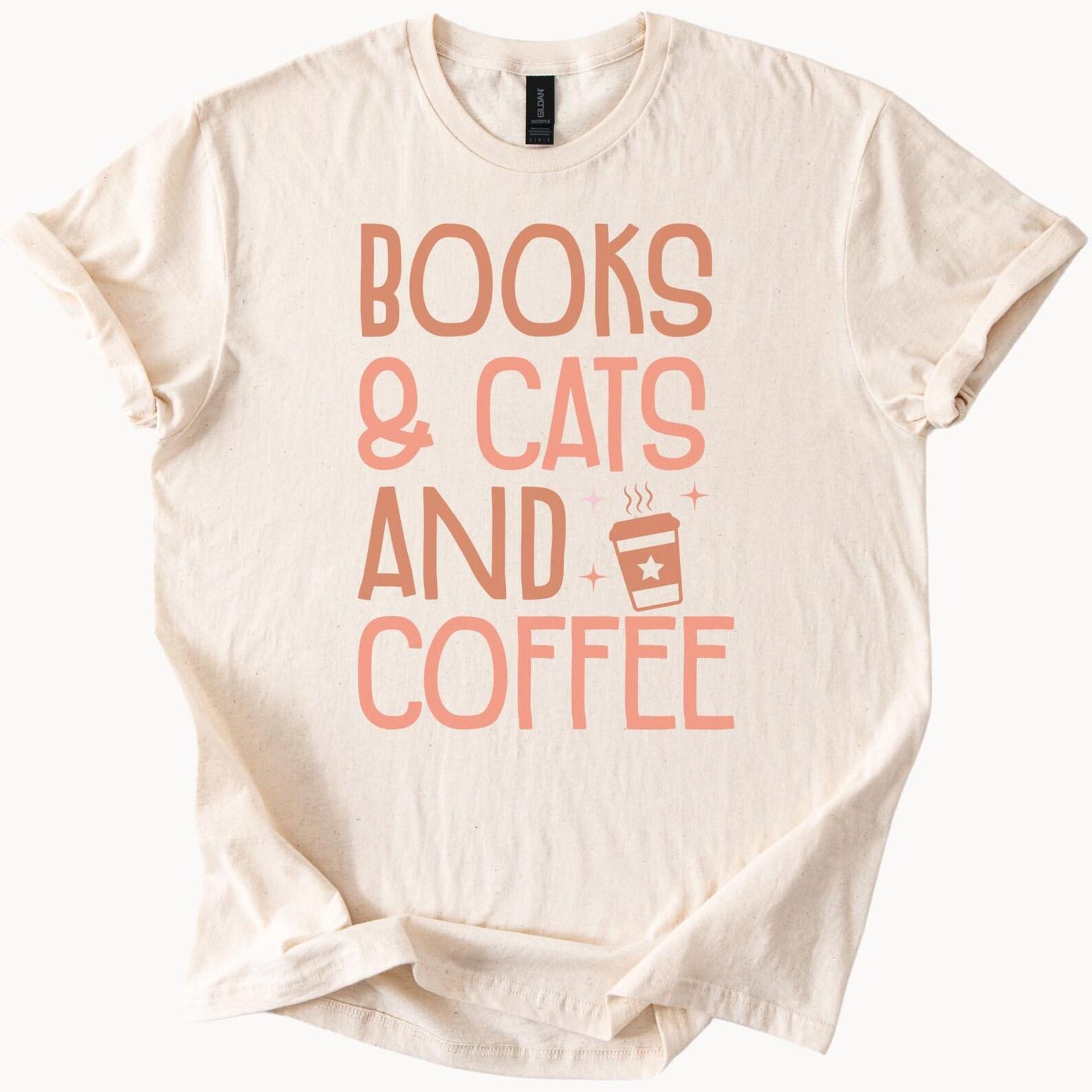 Books Cats and Coffee Graphic T Shirt Reading Cat Lover Gift Bookworm Coffee Shirt Cozy Reader Tee Cute Book Cat Coffee Top 110