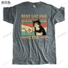 New Cotton Summer Tshirt Fashion Printing Short Sleeve Best Cat Dad Ever Unisex Streetwear Teeshirt Loose Vintage Style Tees