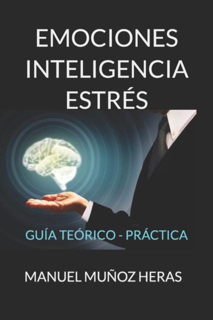 Kniha Emociones, Inteligencia, Estres : Guia Teorico-Practica