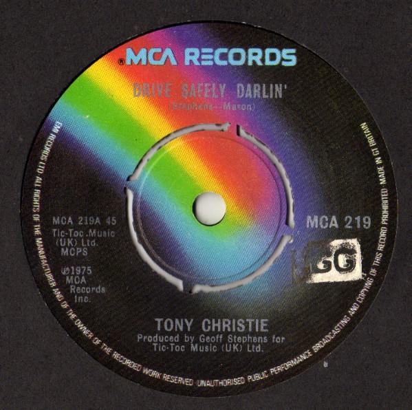 7inch Record TONY CHRISTIE - Drive Safely Darlin' MCA219 MCA Records 1975 UK Pop Used
