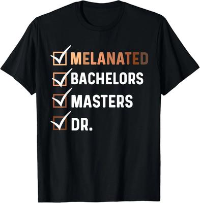 Melanated Doctorate Graduation PhD EDD Bachelor Master Dr Gift Unisex T-Shirt