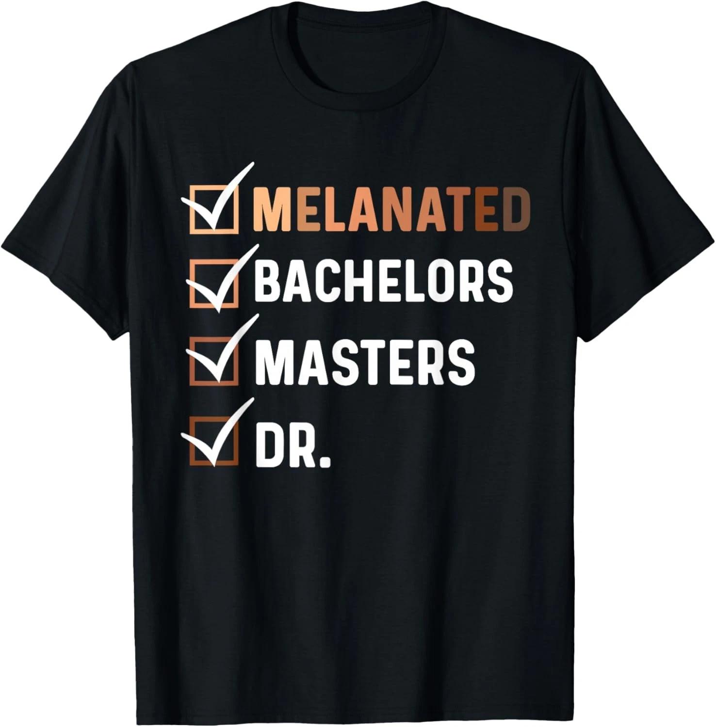 Melanated Doctorate Graduation PhD EDD Bachelor Master Dr Gift Unisex T-Shirt 2XL