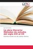 Kniha La Obra Literaria : Metodos De Estudio Del Siglo XIX Al XX