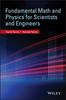The Fundamental Math and Physics for Scientists and Engineers Book
