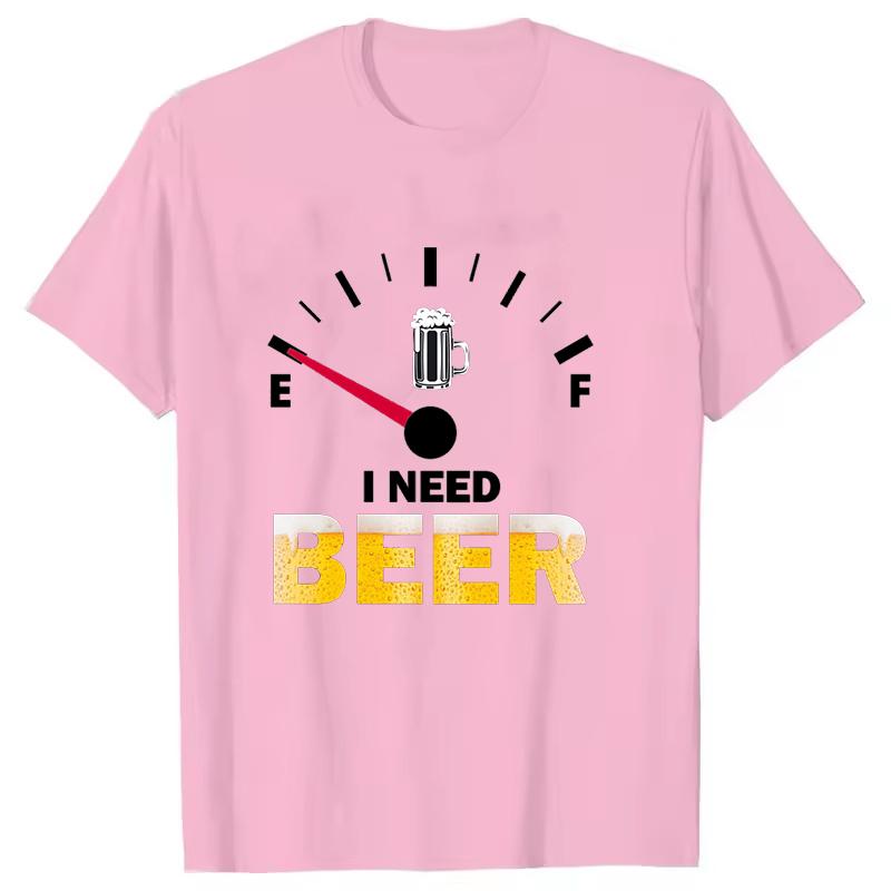Funny I Need Beer Printed Shirt Unisex Unisex Casual Personality Tshirt Unisex Summer Creative Comfortable Tshirt Couple Top Tees