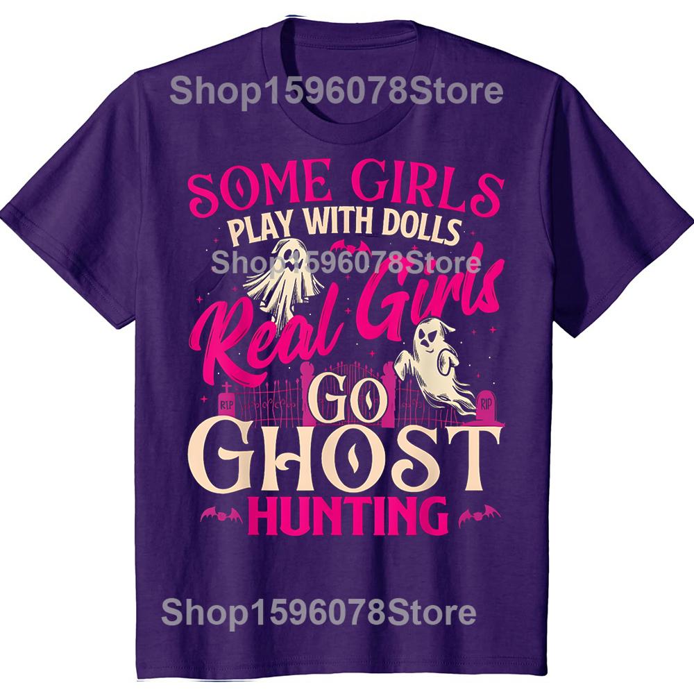 

Real Girls Go Ghost Hunting Ghosts TShirt Men Clothing Fashion Vintage Summer Style Cotton Short Sleeve Oversized Tshirt Tops 4XL
