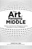 The The Art of Managing Middle : Medium-sized Business Management and Its Ecosystem In Long-run Stagnation Book