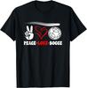 Peace Love Bocce Bocce Ball Funny Saying T-Shirt