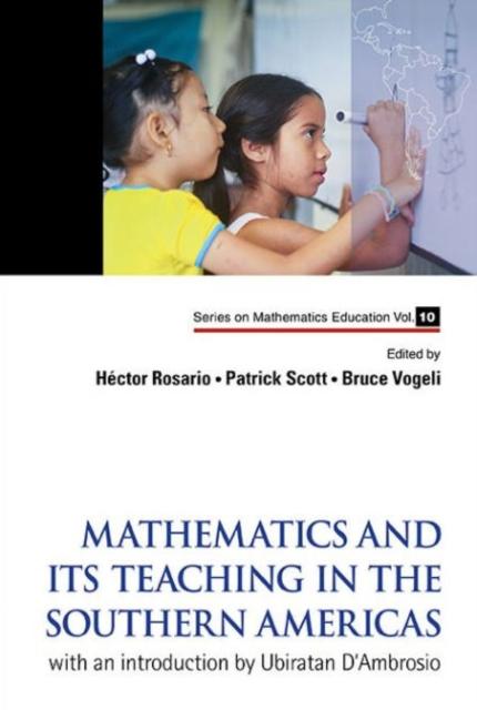 The Mathematics And Its Teaching In The Southern Americas: With An Introduction By Ubiratan D'ambrosio : 10 Book