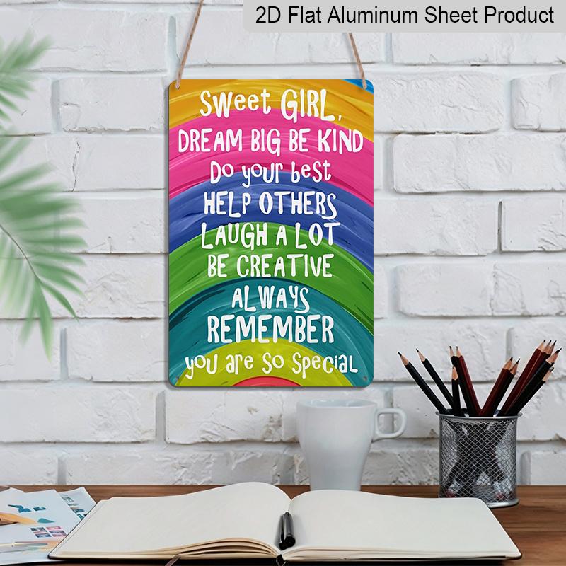 2D Flaches Süßes Mädchen Träume Groß Bunt Regenbogen Inspirierendes Metallschild - 8,0x12,0 Zoll Aluminium Wandkunst, Positive Affirmation Hausdekoration, Vorgebohrt