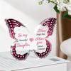 Daughter Gifts - Butterfly-shaped Acrylic Decorative Plaque - Daughter Birthday Gift from Mom Dad