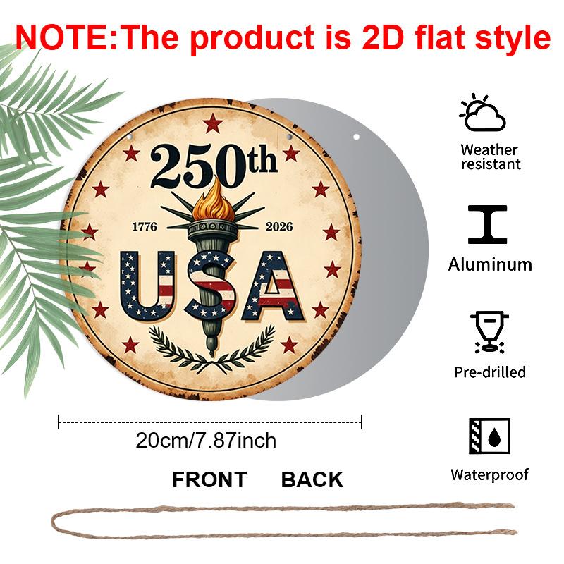2D Flat, 1pc Round Aluminum Hanging Sign - USA 250th Anniversary 1776-2026 Vintage Metal Wall Art, Patriotic Liberty Torch & American Flag Design