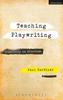 Bok Teaching Playwriting : Creativity In Practice