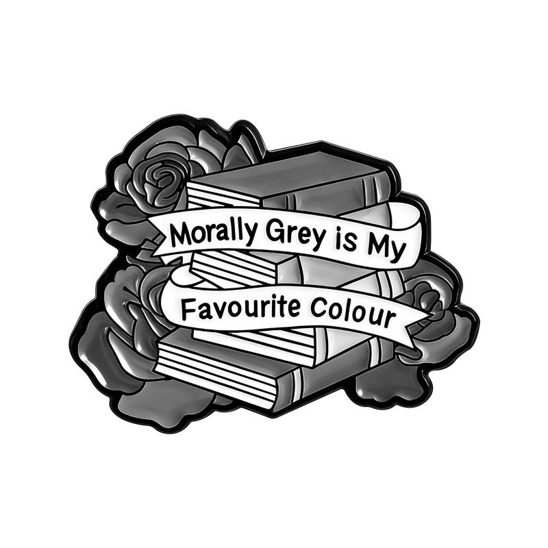

Morally Grey Is My Favourite Colour Enamel Pin Literary Rose Brooch Lapel Backpack Badge Jewelry Accessories Gift for Friends