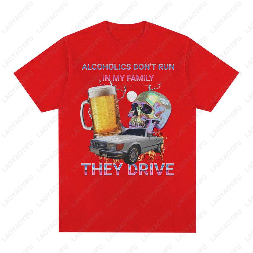 T-shirt sarcastique de rétablissement de l'addiction Les alcooliques ne courent pas dans ma famille Design humour noir Streetwear vintage rétro T-shirt unisexe